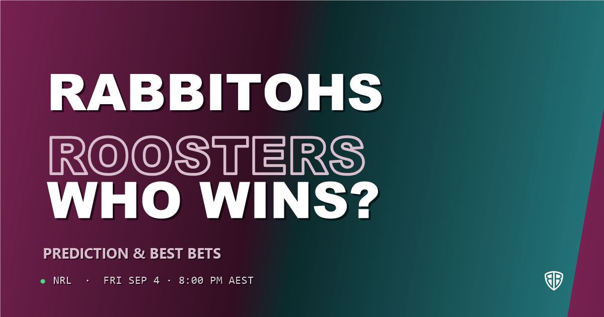 South Sydney Rabbitohs vs Sydney Roosters Prediction & Picks: Stat-Based Insights