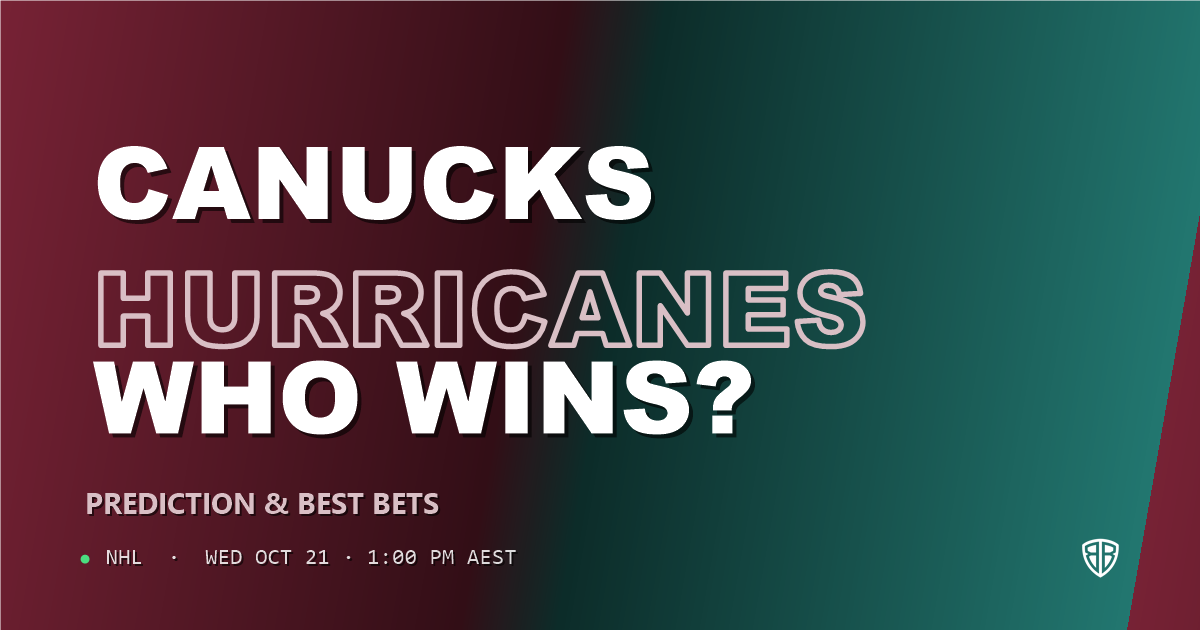 Vancouver Canucks vs Carolina Hurricanes Prediction & Picks, October 20, 2026