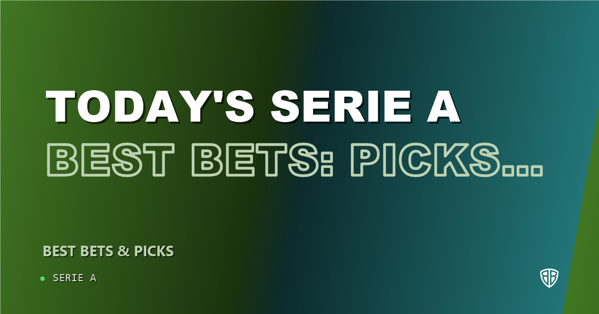 Today's Serie A Best Bets: Picks, Predictions and Odds (Tuesday 09/15 Serie A Slate)
