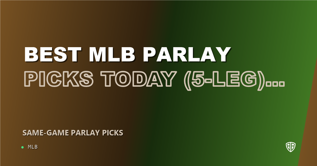 Best MLB Parlay Picks Today, Friday 07/18 (5-Leg)