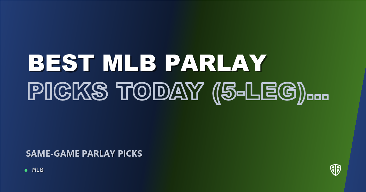 Best MLB Parlay Picks Today, Sunday 07/20 (5-Leg): Expert MLB Selections