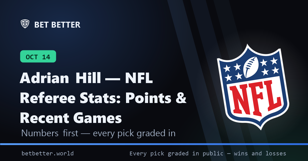Adrian Hill — NFL Referee Stats: Points & Recent Games | Bet Better
